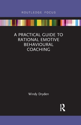 A Practical Guide to Rational Emotive Behaviour... 0367607263 Book Cover