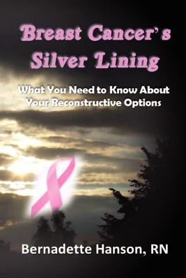 Breast Cancer's Silver Lining 0983369720 Book Cover