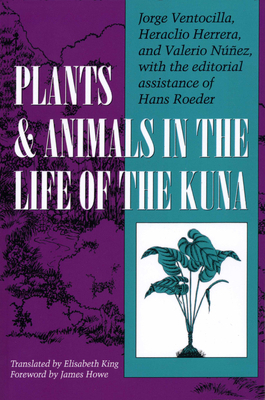 Plants and Animals in  the Life of the Kuna (ILAS Translations from Latin America Series)