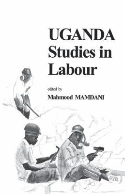 Uganda Studies in Labour 2869780591 Book Cover