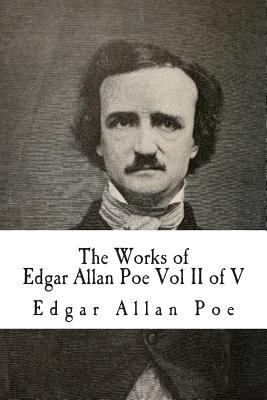 The Works of Edgar Allan Poe Vol II of V: In Fi... 1500299219 Book Cover