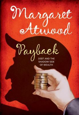 Payback: Debt and the Shadow Side of Wealth 0747598495 Book Cover