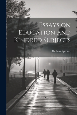 Essays on Education and Kindred Subjects 1021448842 Book Cover