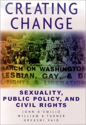 Creating Change: Sexuality, Public Policy, and ... 0312243758 Book Cover