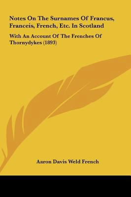 Notes on the Surnames of Francus, Franceis, Fre... 1161902716 Book Cover