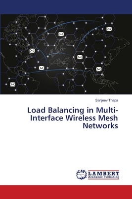 Load Balancing in Multi-Interface Wireless Mesh... 6209598609 Book Cover