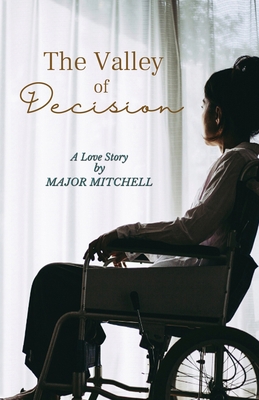 The Valley of Decision: A Love Story 1734079533 Book Cover