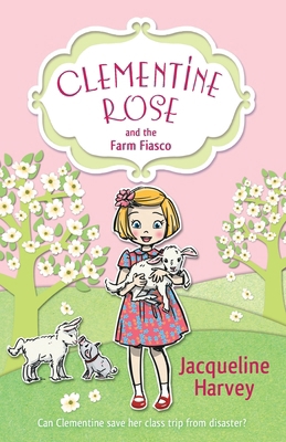 Clementine Rose and the Farm Fiasco 1849418748 Book Cover