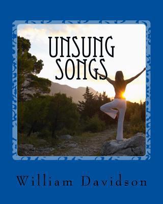 Unsung Songs: A collection of poems, songs, and... 1979885303 Book Cover