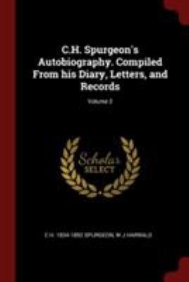 C.H. Spurgeon's Autobiography. Compiled from Hi... 1376089831 Book Cover