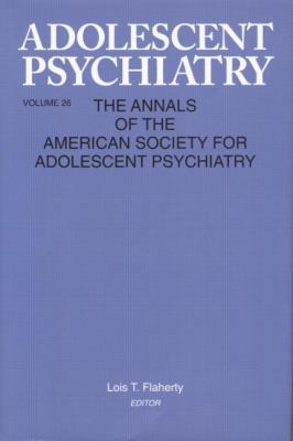 Adolescent Psychiatry, V. 26: Annals of the Ame... 1138005606 Book Cover