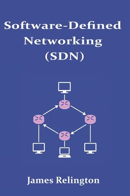 Software-Defined Networking (SDN) and OpenFlow:... B0F4954NG8 Book Cover