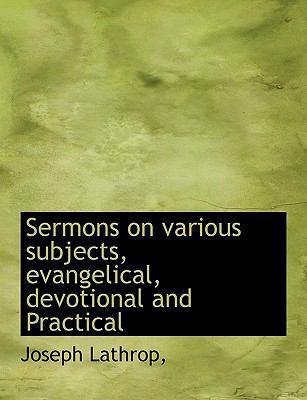 Sermons on Various Subjects, Evangelical, Devot... [Large Print] 1116035200 Book Cover