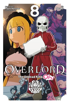 Overlord: The Undead King Oh!, Vol. 8 1975344839 Book Cover