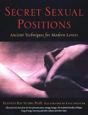Secret Sexual Positions: Ancient Techniques for... 0874779723 Book Cover
