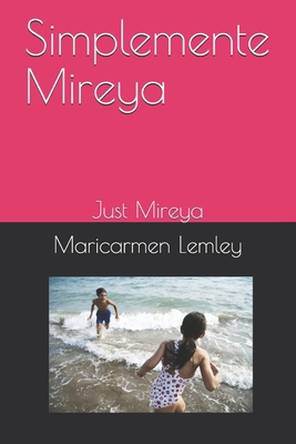 Simplemente Mireya: Just Mireya [Spanish] B08L3XCFR7 Book Cover