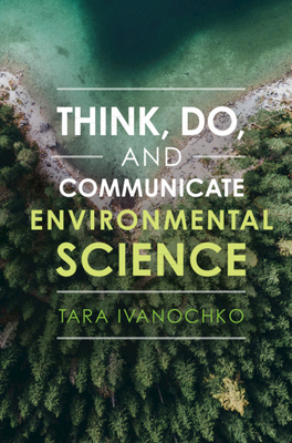 Think, Do, and Communicate Environmental Science 1108423450 Book Cover