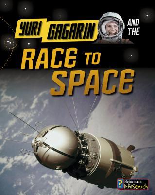 Yuri Gagarin and the Race to Space 1484625145 Book Cover