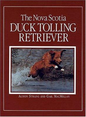 The Nova Scotia Duck Tolling Retriever 0931866731 Book Cover