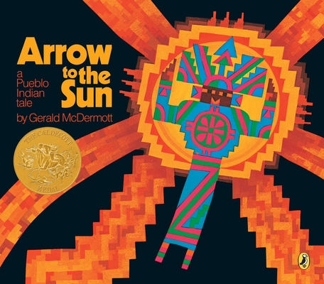 Arrow to the Sun: A Pueblo Indian Tale 0140502114 Book Cover