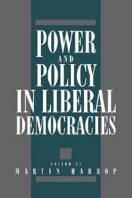Power and Policy in Liberal Democracies 052134798X Book Cover