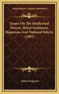 Essays On The Intellectual Powers, Moral Sentim... 1168895596 Book Cover