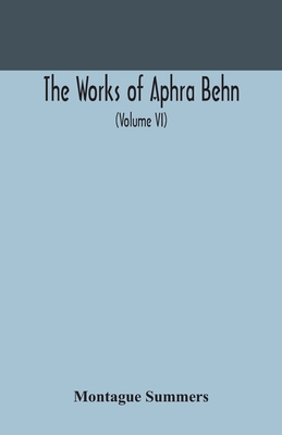 The Works Of Aphra Behn (Volume Vi) 9354170862 Book Cover
