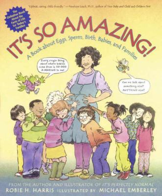 It's So Amazing!: A Book about Eggs, Sperm, Bir... 0763613215 Book Cover