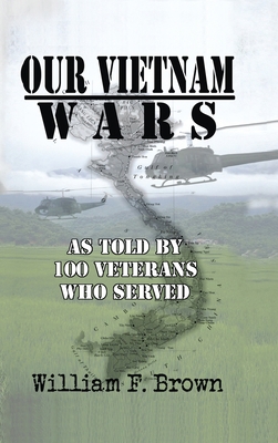 Our Vietnam Wars, Volume 1: as told by 100 vete...            Book Cover