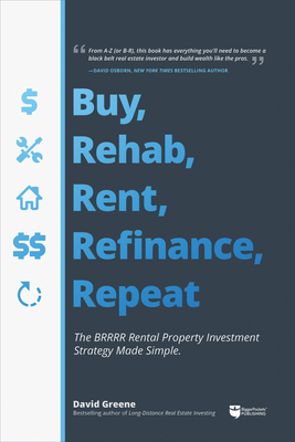 Buy, Rehab, Rent, Refinance, Repeat: The Brrrr ... 1947200089 Book Cover
