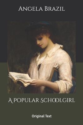 A Popular Schoolgirl: Original Text B085RLP26W Book Cover