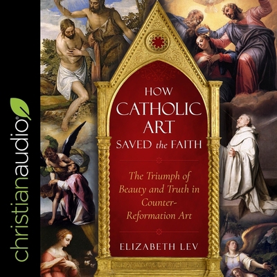 How Catholic Art Saved the Faith Lib/E: The Tri...            Book Cover