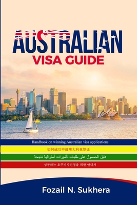 Australian Visa Guide: Handbook on winning Aust... 0648495108 Book Cover