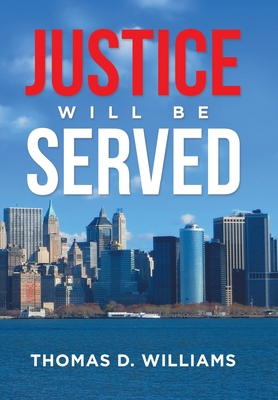 Justice Will Be Served 1664160604 Book Cover