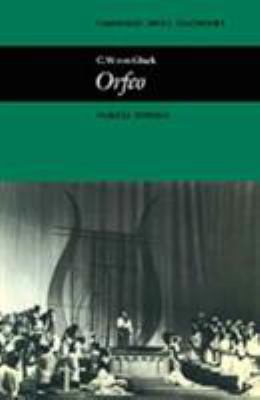 C. W. Von Gluck: Orfeo 0521228271 Book Cover