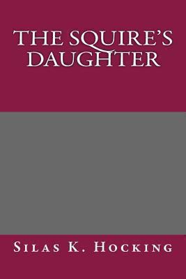 The Squire's Daughter 1492318213 Book Cover