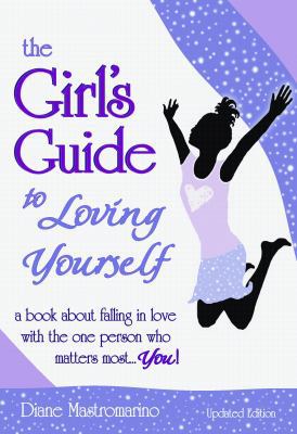 The Girl's Guide to Loving Yourself: A Book abo... 1598426001 Book Cover