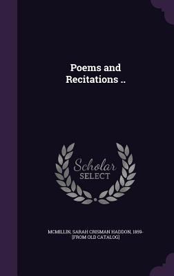 Poems and Recitations .. 1359553800 Book Cover
