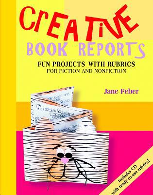 Creative Book Reports: Fun Projects with Rubric... 092989569X Book Cover