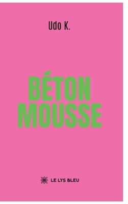 Béton mousse [French] B0GFKY21QM Book Cover
