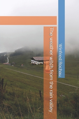 The weather witch from the rain valley B0CWZSBGRW Book Cover