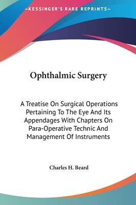 Ophthalmic Surgery: A Treatise On Surgical Oper... 1161625291 Book Cover