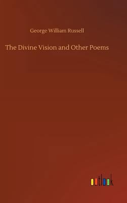 The Divine Vision and Other Poems 3732676366 Book Cover