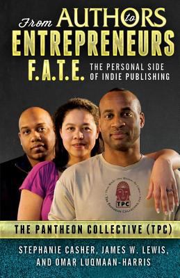 F.A.T.E.: From Authors to Entrepreneurs - The P... 0982719388 Book Cover