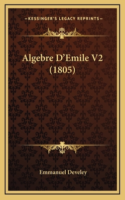 Algebre D'Emile V2 (1805) [French] 1167906047 Book Cover