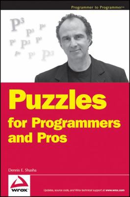Puzzles for Programmers and Pros 0470121688 Book Cover