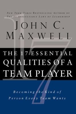 The 17 Essential Qualities of a Team Player 1400280559 Book Cover