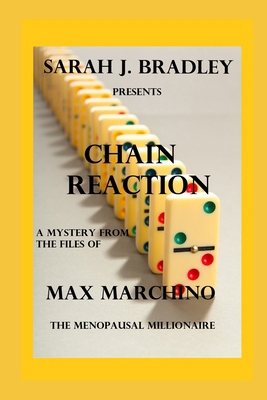 Chain Reaction: A Max Marchino Mystery B0FWBW11F1 Book Cover