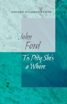 'Tis Pity She's a Whore (Oxford Student Texts) 019912955X Book Cover