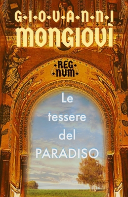 Le Tessere Del Paradiso: Regnum [Italian] 883540648X Book Cover